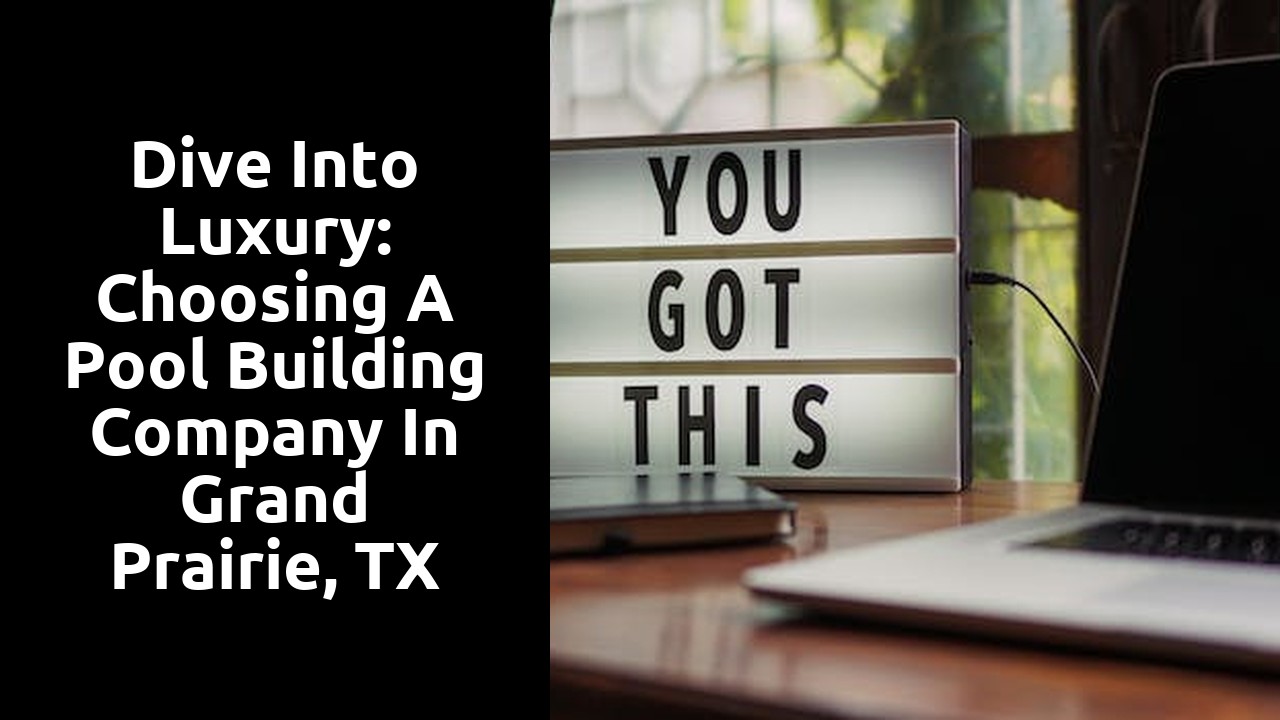 Dive into Luxury: Choosing a Pool Building Company in Grand Prairie, TX